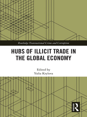 cover image of Hubs of Illicit Trade in the Global Economy